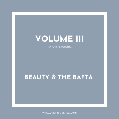 Volume III Beauty & the Bafta (2)